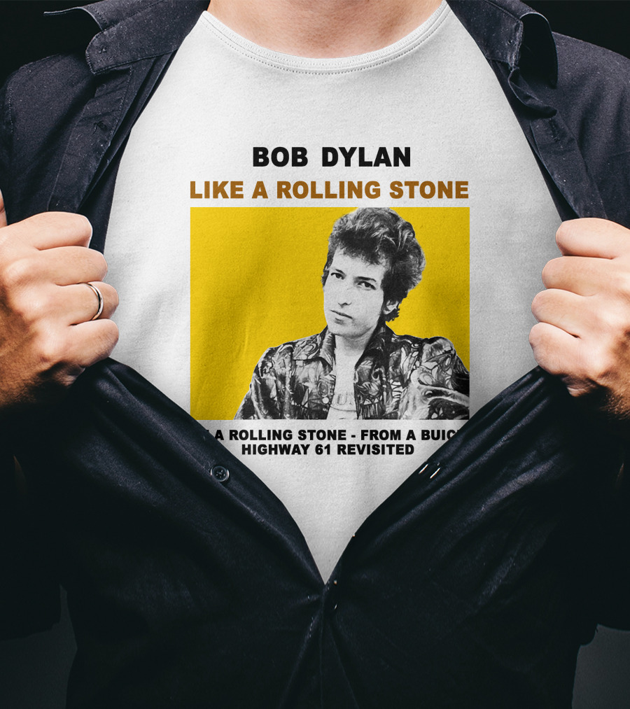Bob Dylan Like A Rolling Stone Highway 61 Revisited From A Buick T-Shirt