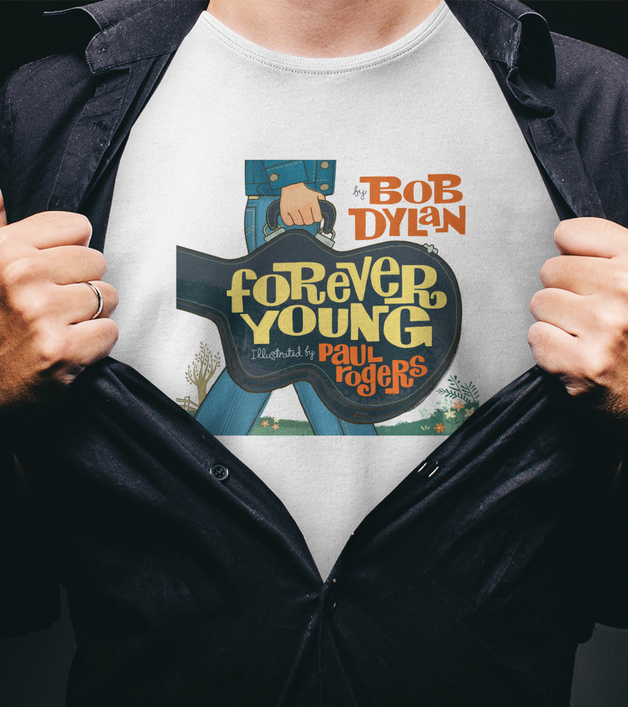 Bob Dylan Forever Young Illustrated By Paul Rogers T-Shirt