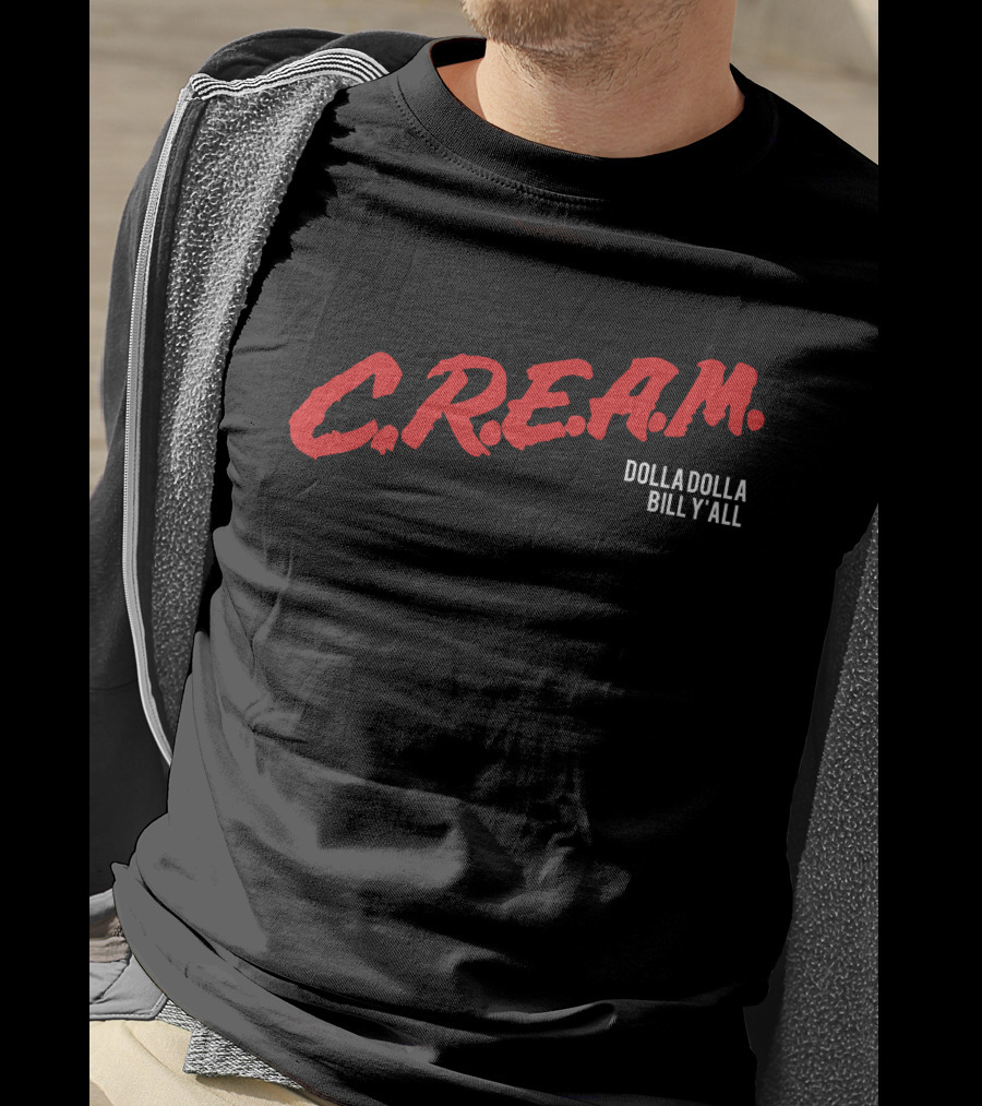 C.r.e.a.m. Dolla Dolla Bill Y'all T-Shirt