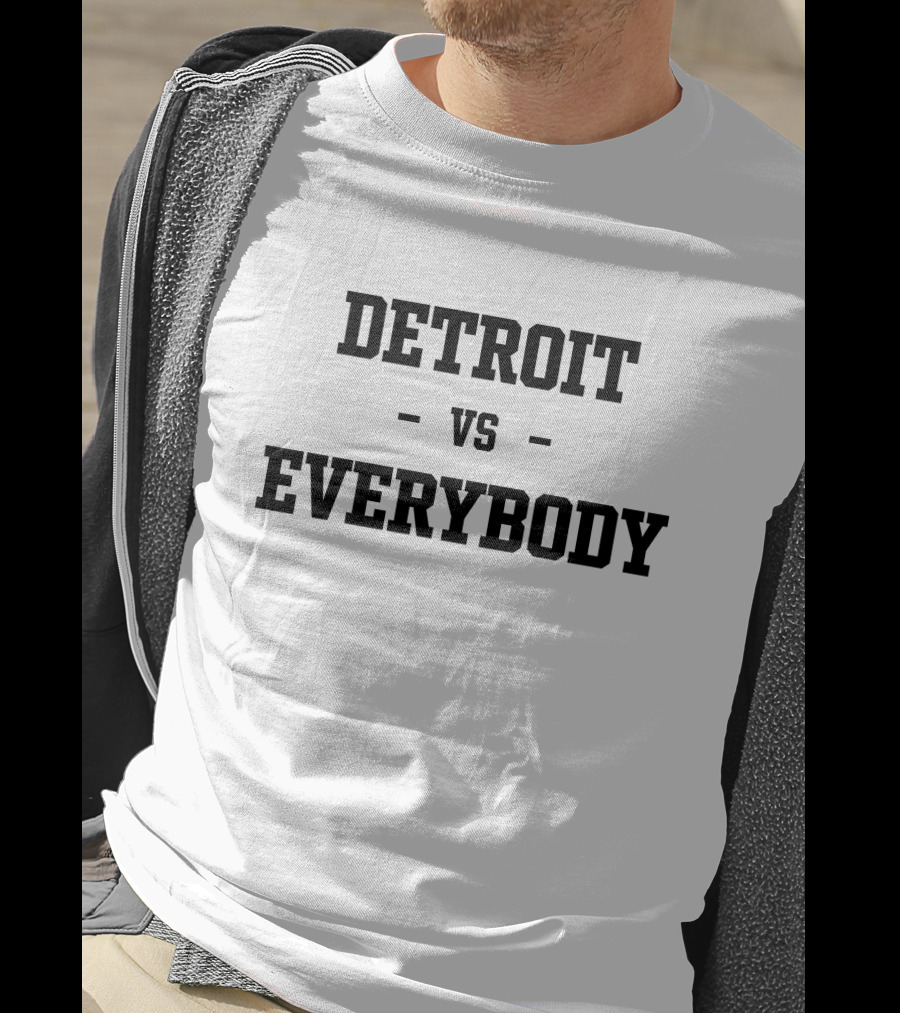 Detroit Vs Everybody T-Shirt