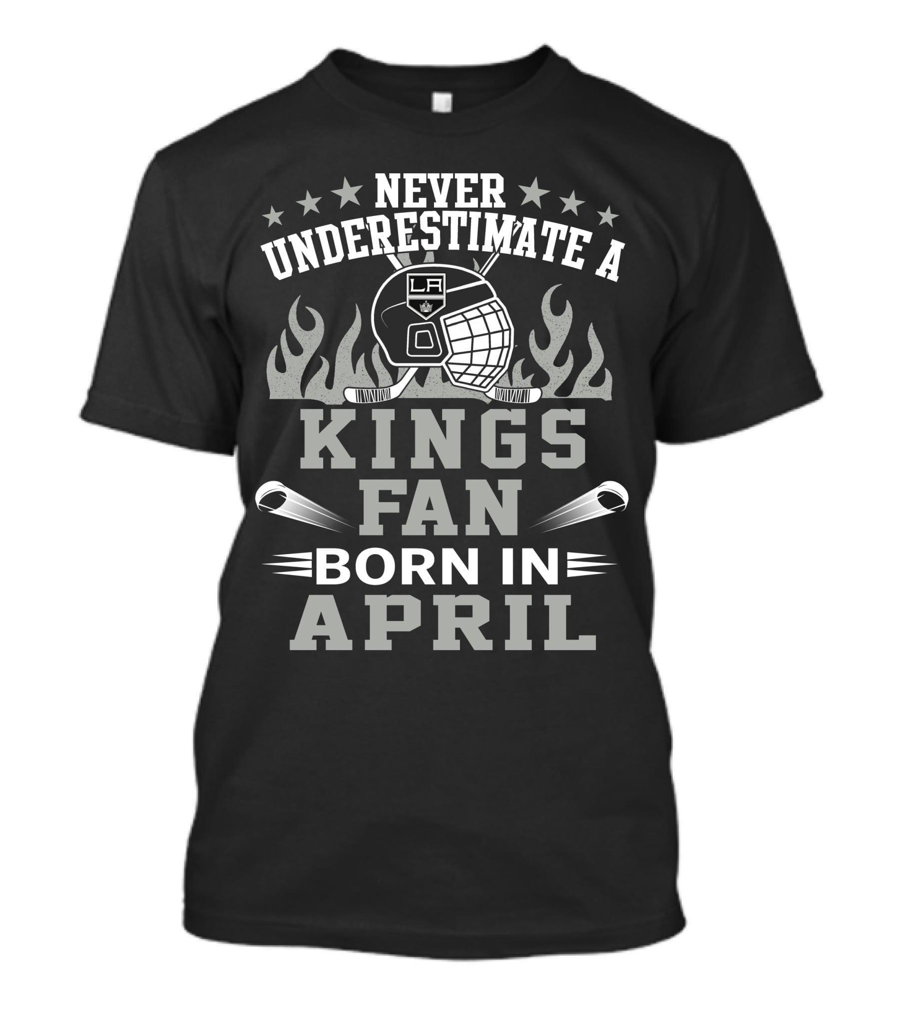 Never Underestimate A Kings Fan Born In April T-Shirt
