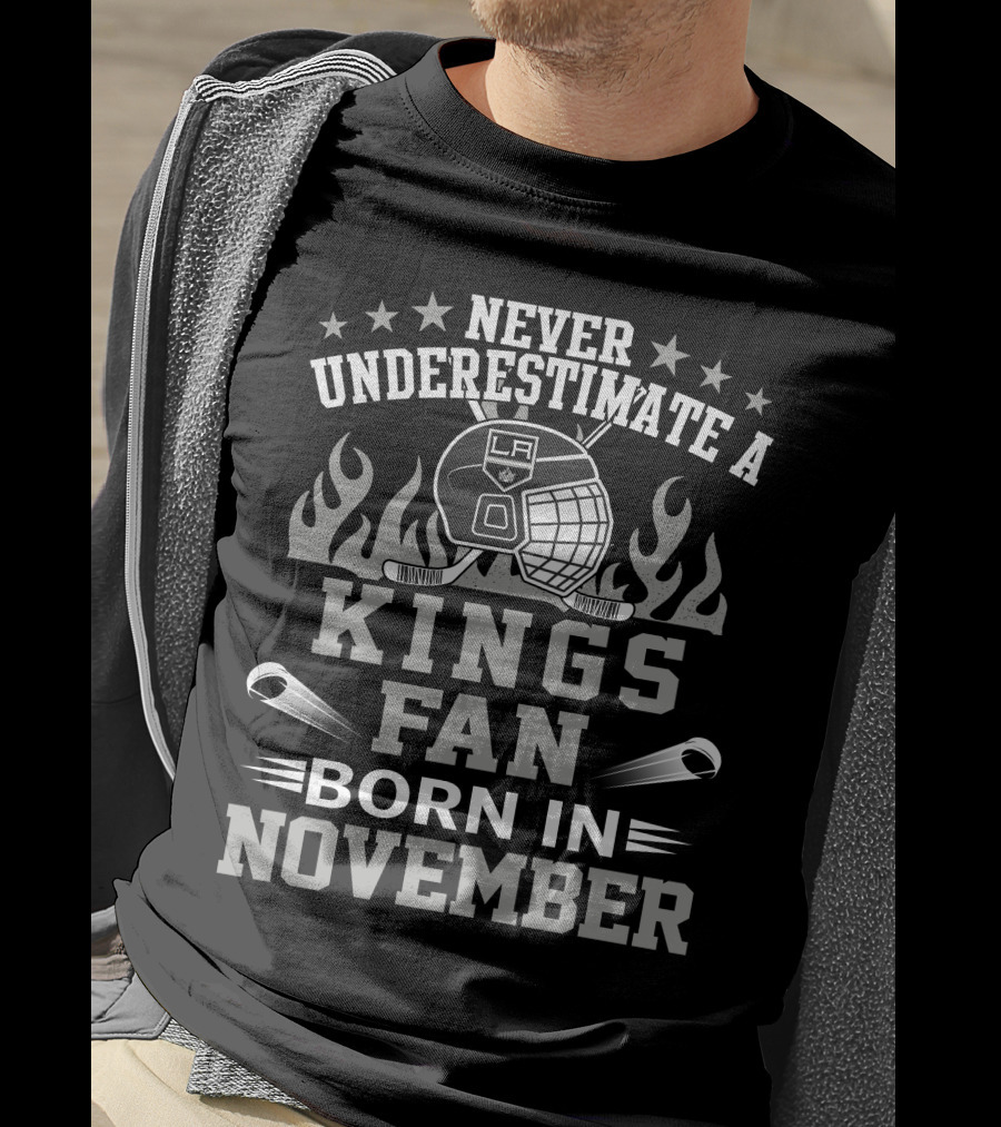 Never Underestimate A LA Kings Fan Hockey Born In November T-Shirt