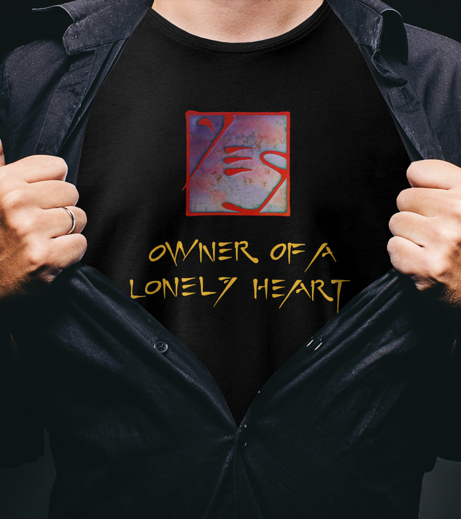 Yes Owner Of A Lonely Heart T-Shirt