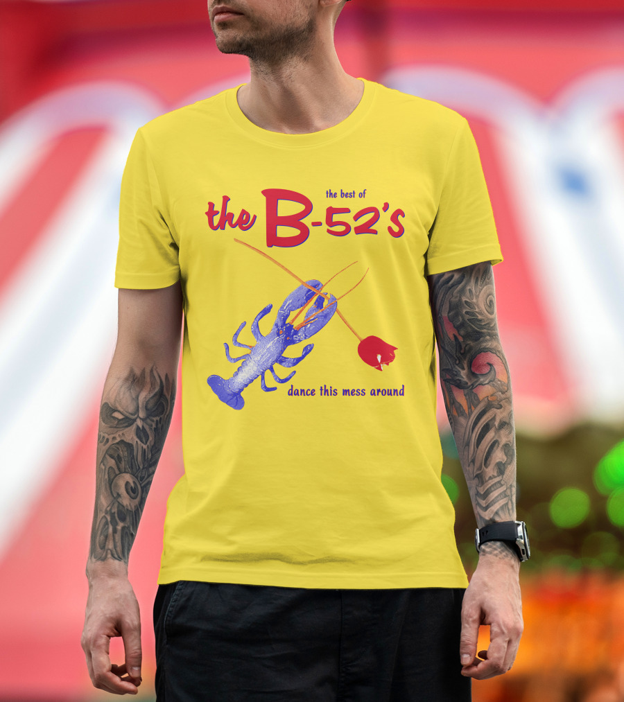 The Best Of The B-52'S Dance This Mess Around Lobster T-Shirt