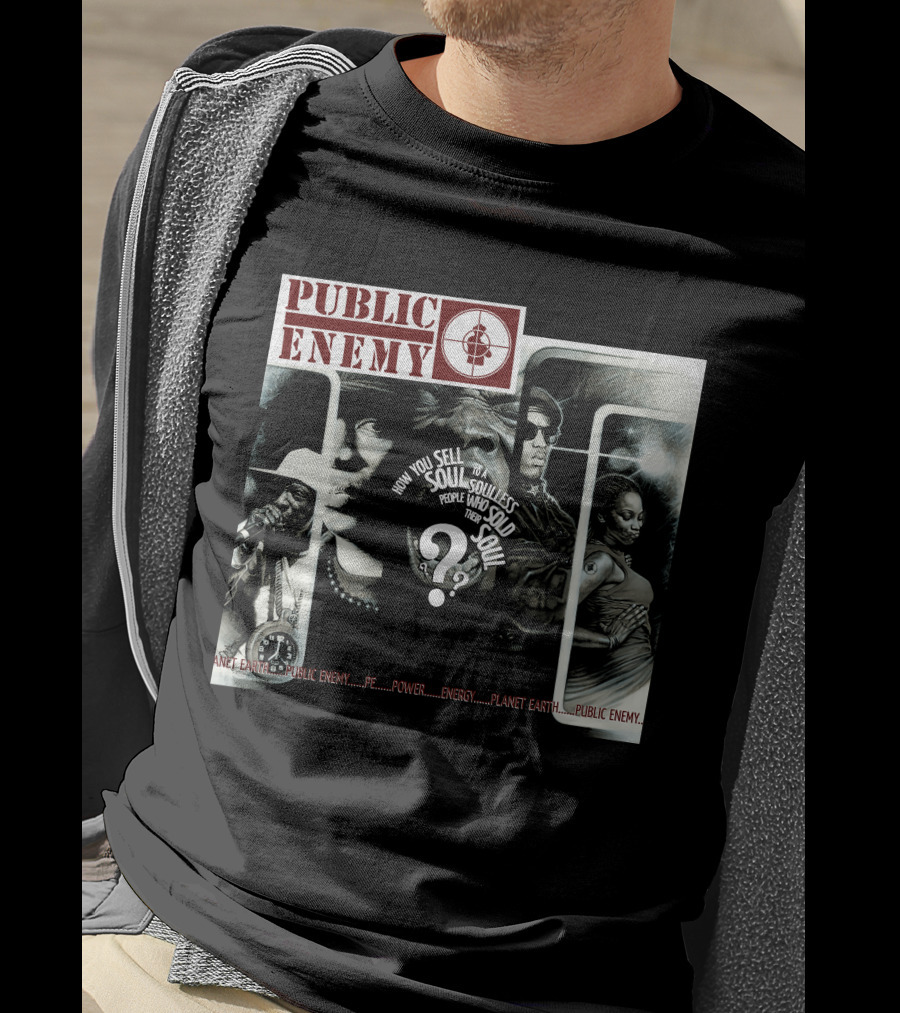 Public Enemy How You Sell Soul To A Soulless People Who Sold Their Soul T-Shirt