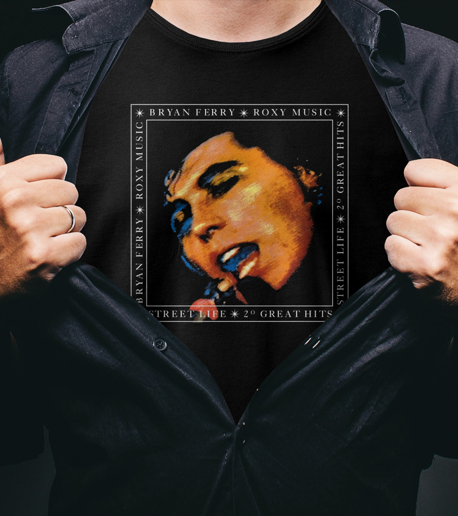 Bryan Ferry Roxy Music Street Life 20 Great Hits T-Shirt