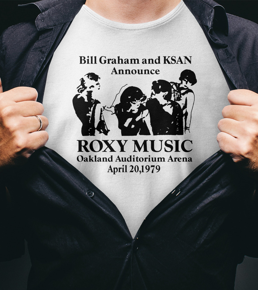 Bill Graham And Ksan Announce Roxy Music Oakland Auditorium Arena April 20 1979 T-Shirt