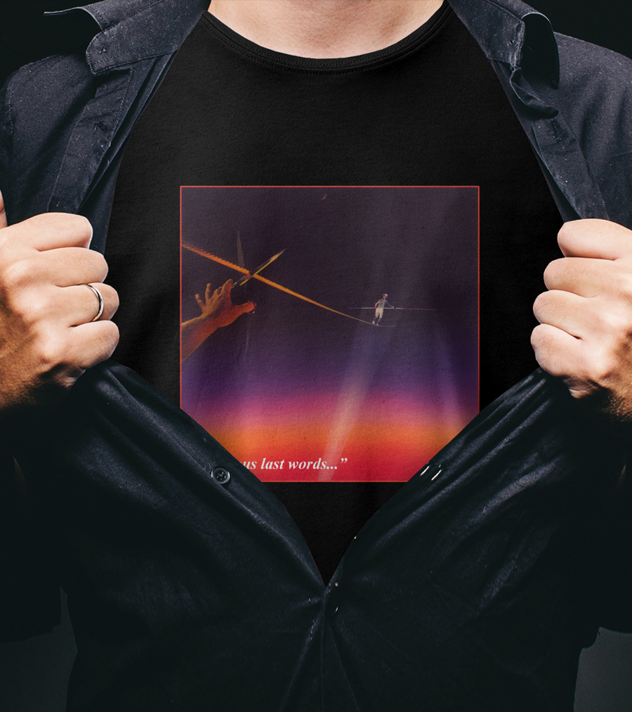 Famous Last Words Tightrope Walker And Scissors Tension T-Shirt