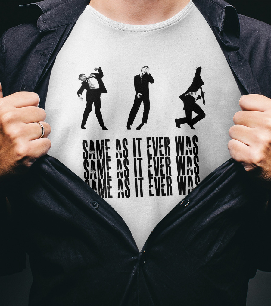 Same As It Ever Was Talking Heads Inspired Dance Moves T-Shirt