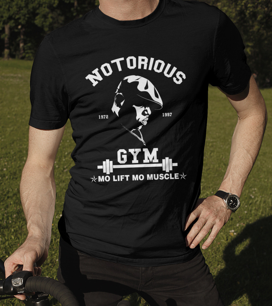 Notorious Gym Mo Lift Mo Muscle 1972 1997 T-Shirt