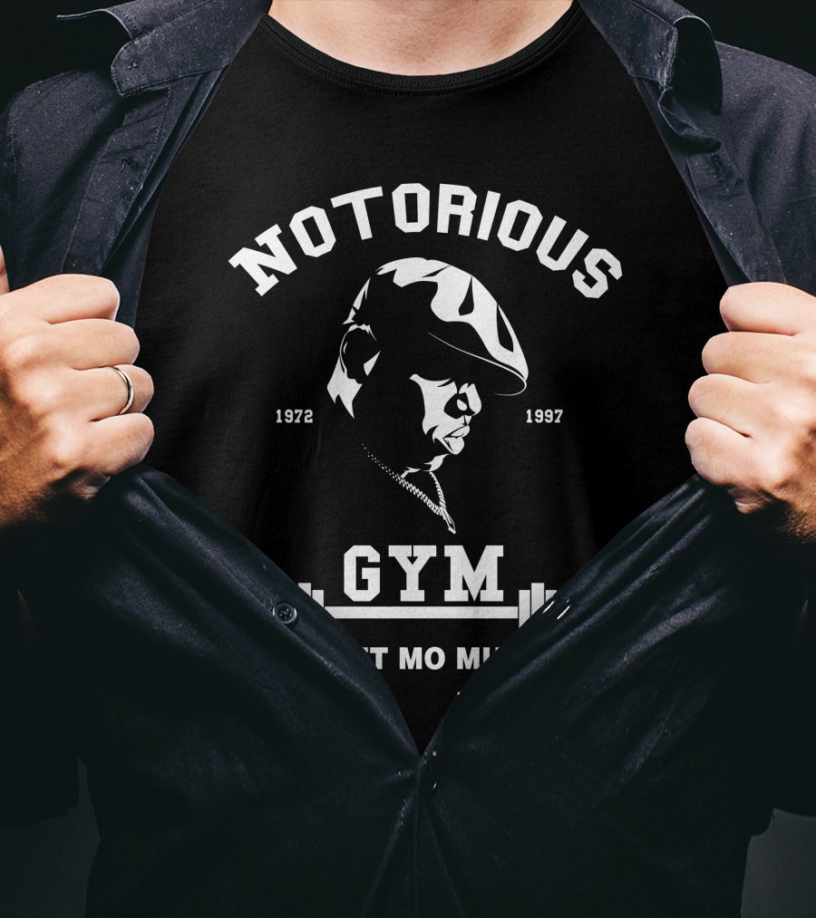 Notorious Gym Mo Lift Mo Muscle 1972 1997 T-Shirt