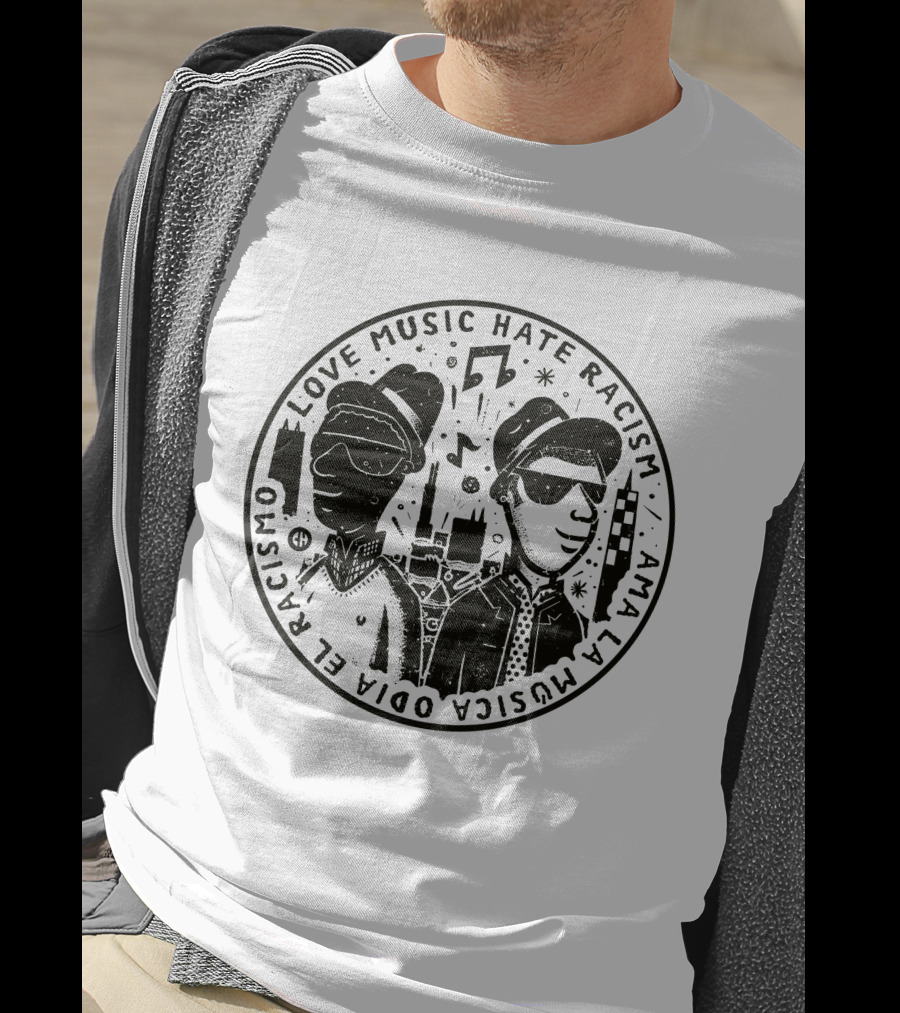 Love Music Hate Racism Ama La Musica Odia El Racismo T-Shirt