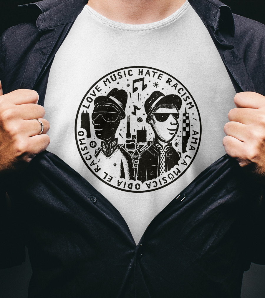 Love Music Hate Racism Ama La Musica Odia El Racismo T-Shirt