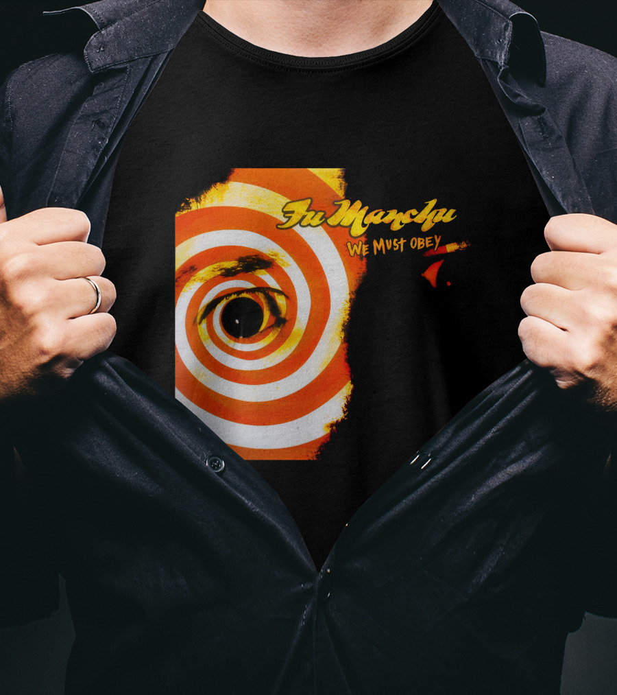 Fu Manchu We Must Obey Eye Spiral T-Shirt