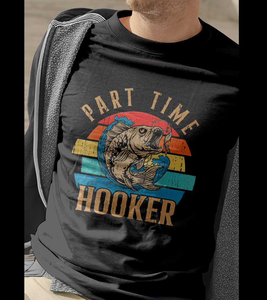 Part Time Hooker Fishing Vintage Sunset T-Shirt
