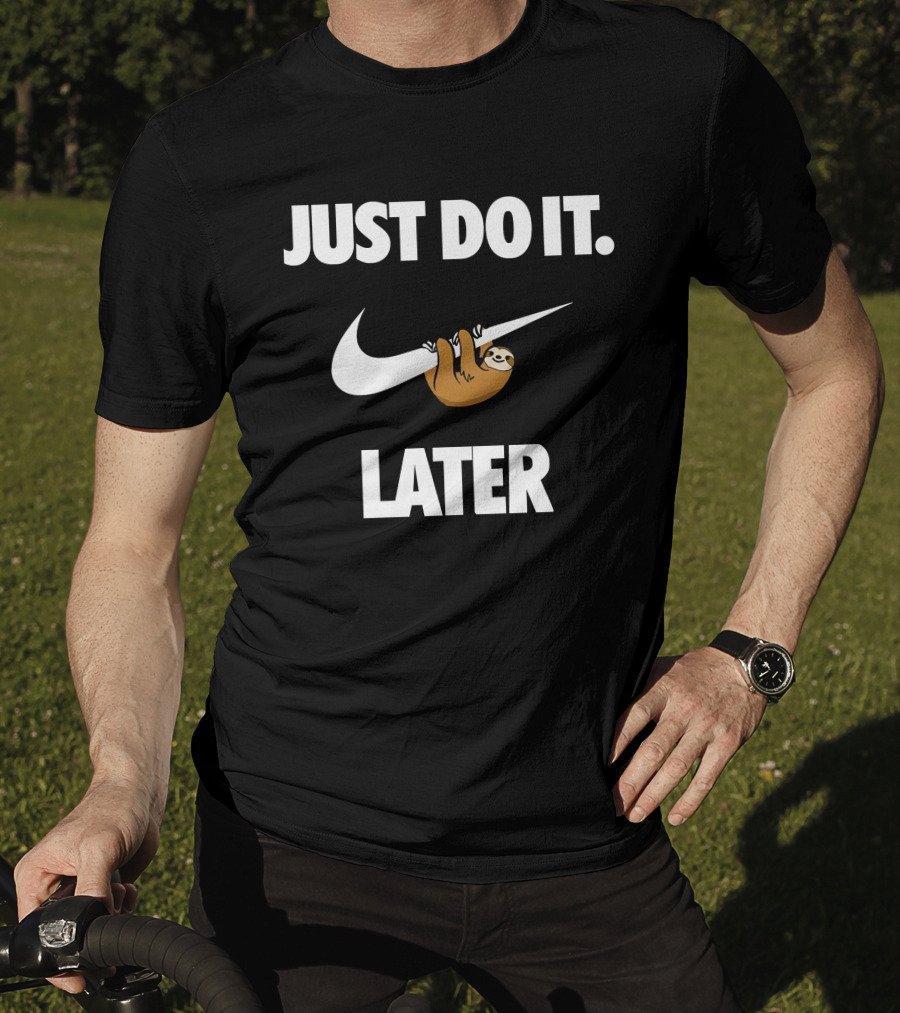 Just Do It Later Sloth T-Shirt