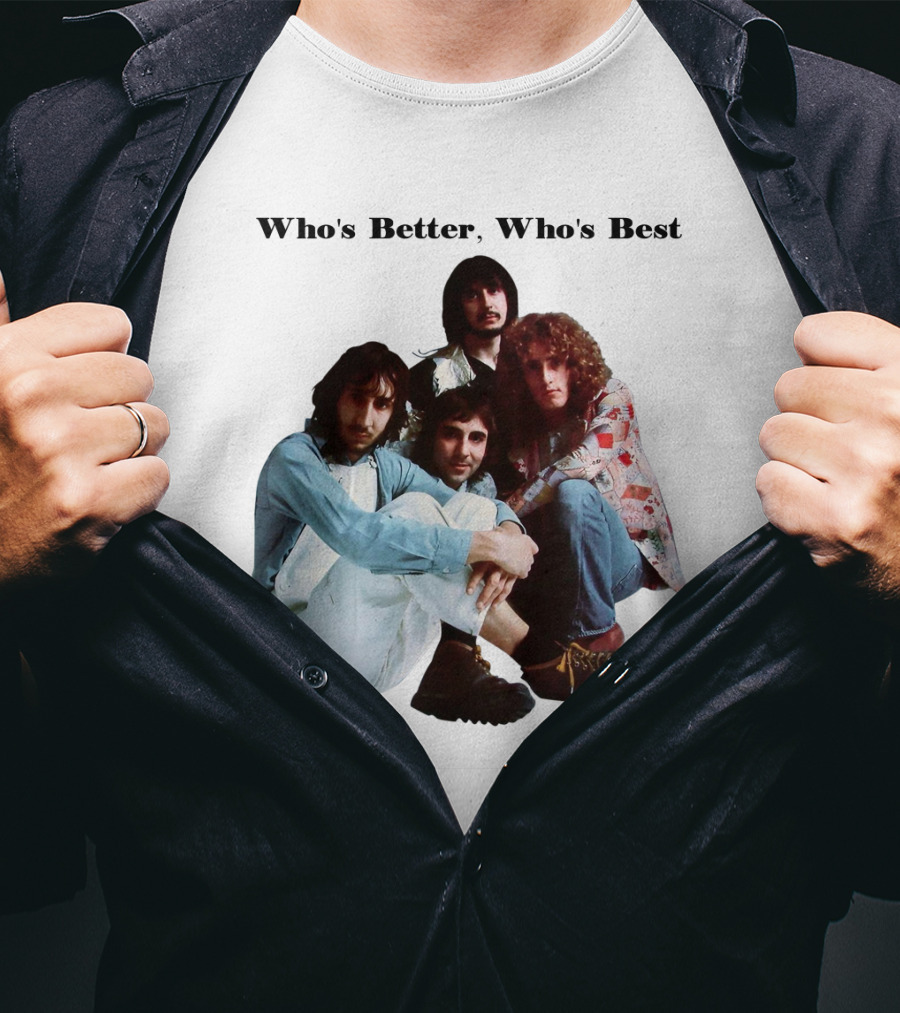 Who's Better, Who's Best The Who T-Shirt