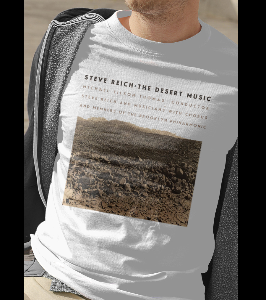 Steve Reich The Desert Music Michael Tilson Thomas Conductor Brooklyn Philharmonic T-Shirt