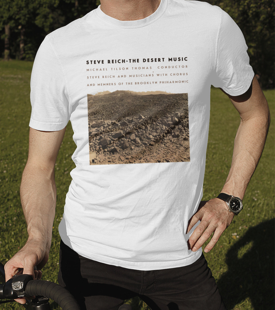 Steve Reich The Desert Music Michael Tilson Thomas Conductor Brooklyn Philharmonic T-Shirt