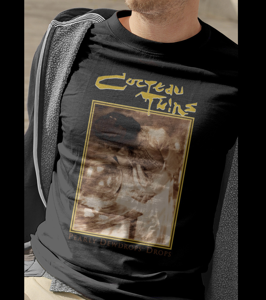 Cocteau Twins Pearly Dewdrops' Drops T-Shirt
