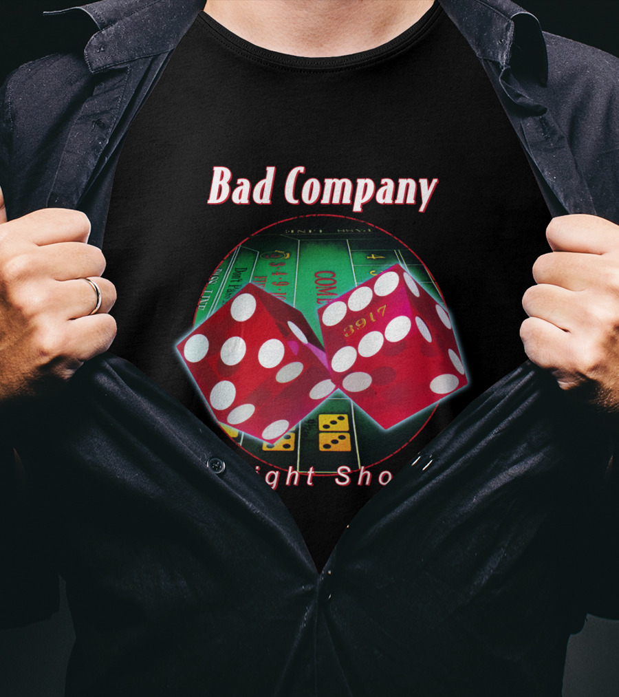 Bad Company Straight Shooter Dice Casino Table 3917 T-Shirt