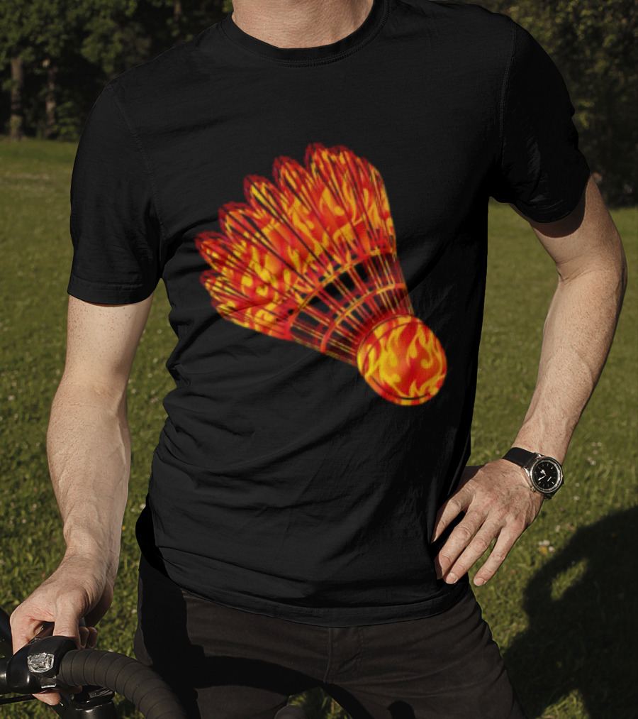 Badminton Shuttlecock In Fire Flames T-Shirt