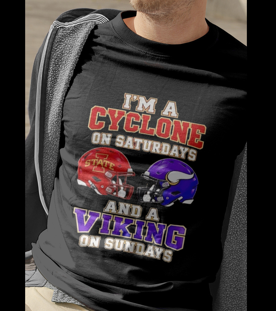 I'm A Cyclone On Saturdays And A Viking On Sundays Iowa State Minnesota Vikings Football Fan Gear T-Shirt