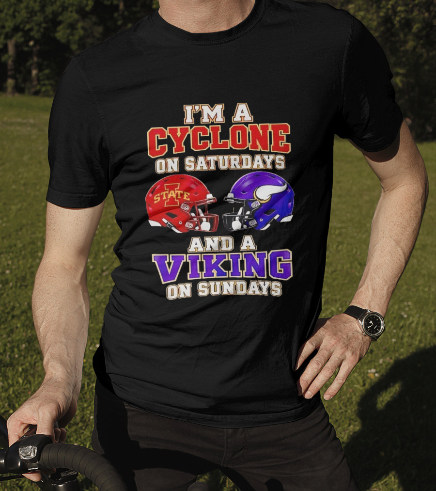 I'm A Cyclone On Saturdays And A Viking On Sundays Iowa State Minnesota Vikings Football Fan Gear T-Shirt
