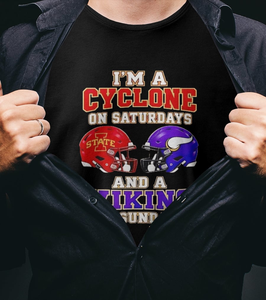 I'm A Cyclone On Saturdays And A Viking On Sundays Iowa State Minnesota Vikings Football Fan Gear T-Shirt