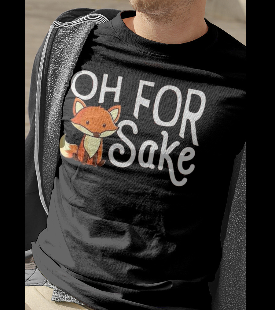 Oh For Fox Sake Cute Cartoon Fox T-Shirt