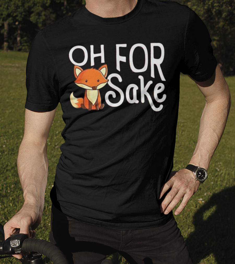 Oh For Fox Sake Cute Cartoon Fox T-Shirt