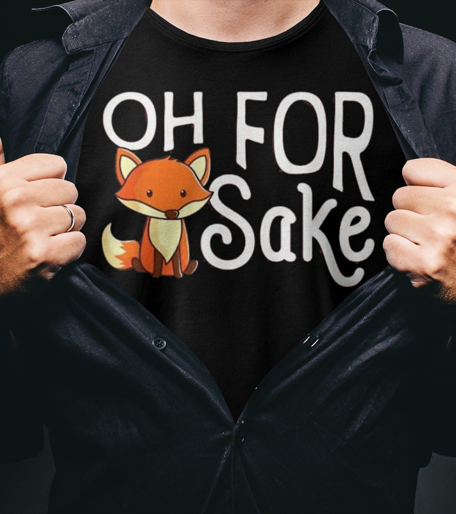 Oh For Fox Sake Cute Cartoon Fox T-Shirt