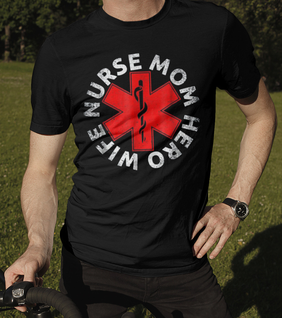 Nurse Wife Mom Hero Red Star Of Life T-Shirt