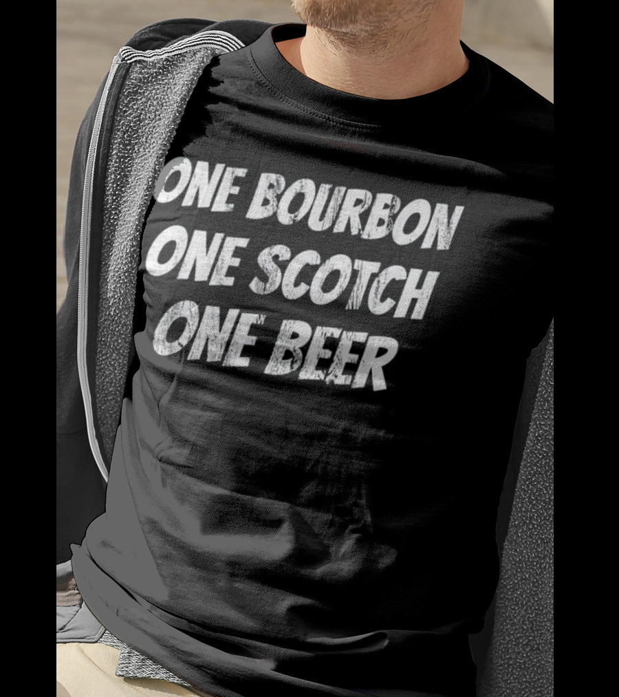 One Bourbon One Scotch One Beer Classic Song Phrase T-Shirt