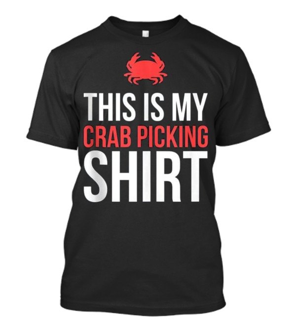 This Is My Crab Picking Shirt With Red Crab T-Shirt