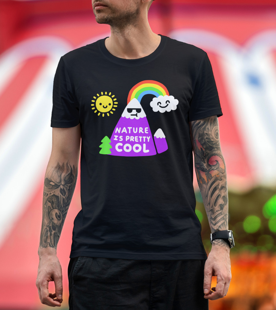 Nature Is Pretty Cool Rainbow Mountain Sun and Cloud T-Shirt