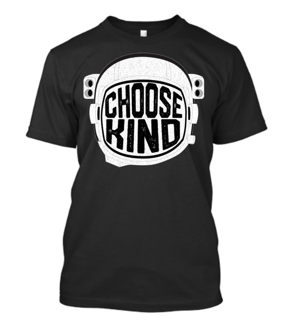 Choose Kind Anti Bullying Helmet Astronaut T-Shirt