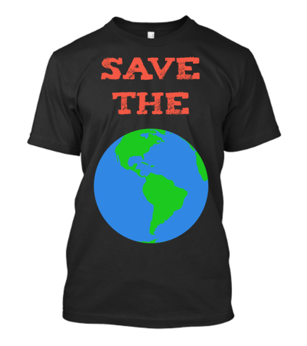 Save The Planet Earth T-Shirt