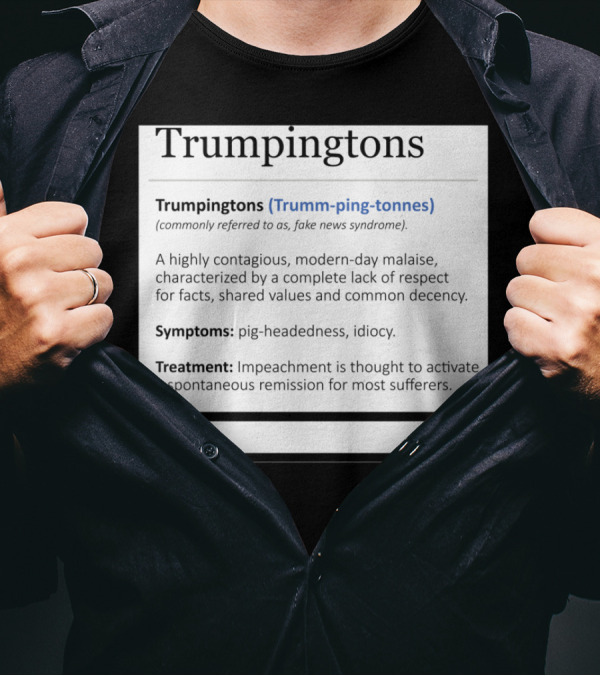 Trumpingtons Fake News Syndrome Symptoms Treatment Impeachment T-Shirt