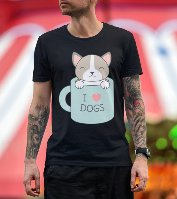 Premium T-Shirt: Kawaii I Love Dogs Cute Puppy in Mug T-Shirt Kawaii I Love Dogs Cute Puppy in Mug T-Shirt