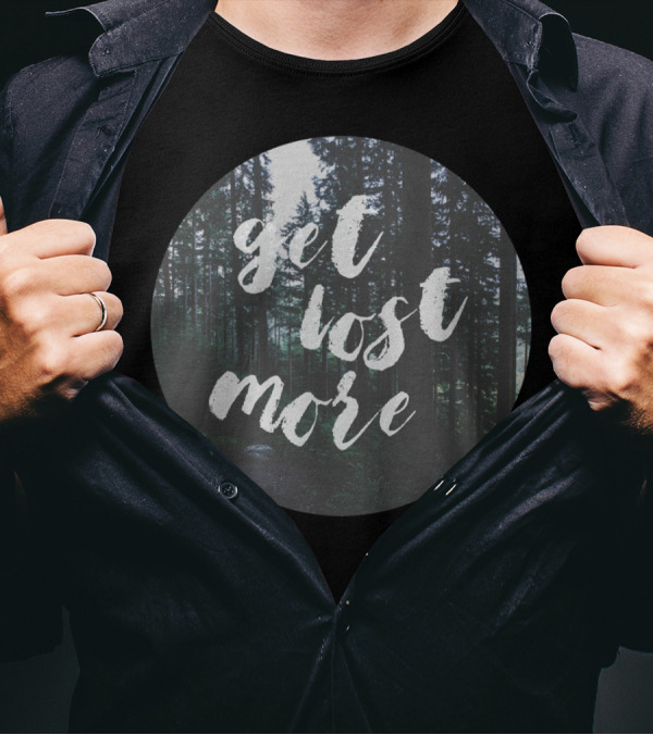 Get Lost More Forest Adventure Nature Print T-Shirt