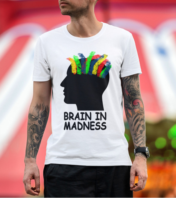 Brain In Madness Colorful Mind T-Shirt