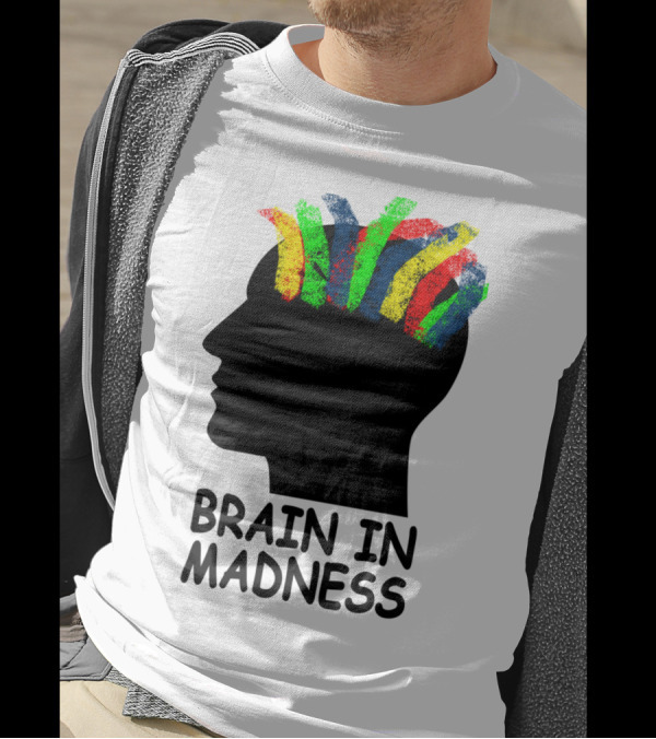 Brain In Madness Colorful Mind T-Shirt