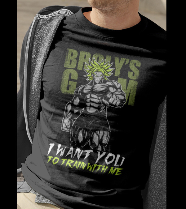 BROLY'S GYM I WANT YOU TO TRAIN WITH ME T-Shirt