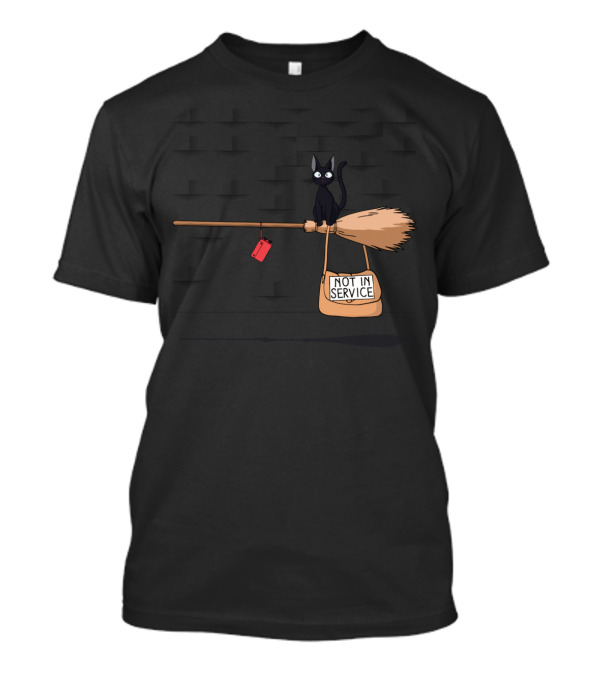 Not In Service Cat On Broom With Sign T-Shirt
