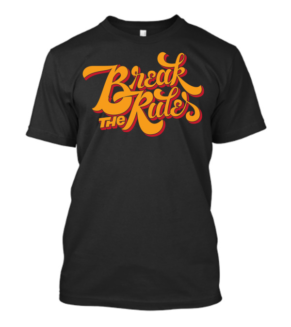 Break The Rules Retro Bold Typography T-Shirt