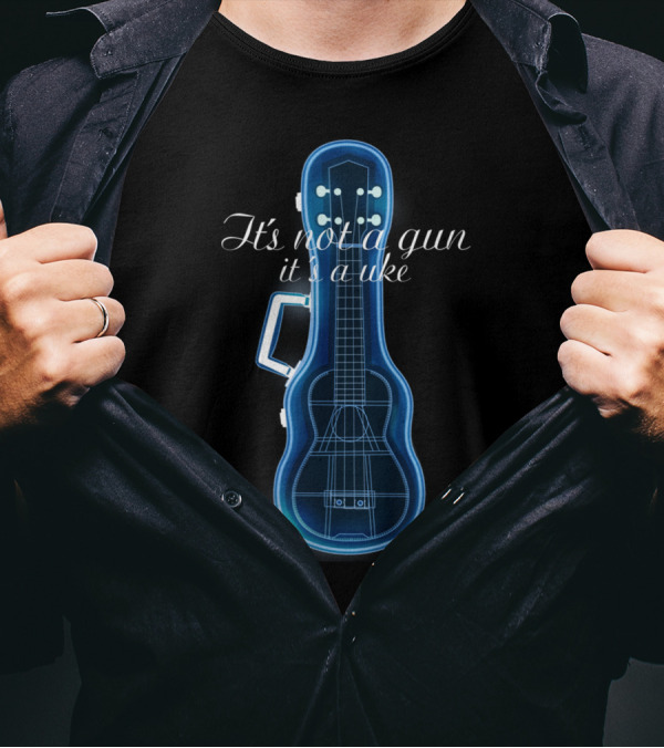 Ukulele Xray It's Not A Gun It's A Uke T-Shirt