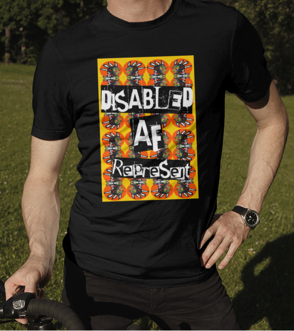 Disabled AF Represent Bold Artistic Expression T-Shirt
