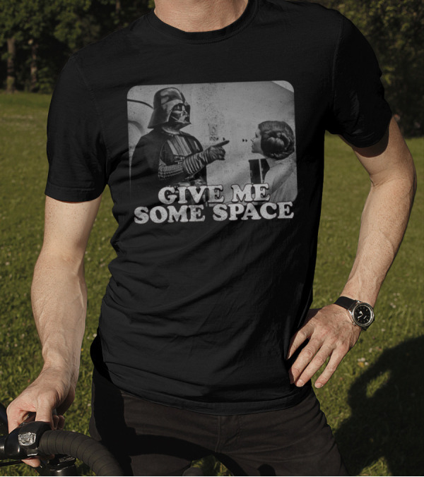 Give Me Some Space Star Wars Darth Vader Princess Leia T-Shirt