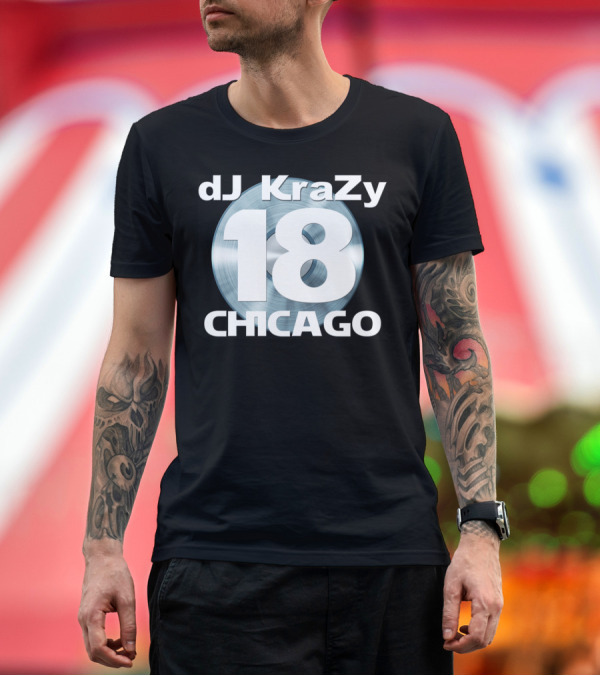 Premium T-Shirt: dJ KraZy 18 CHICAGO Record Disk T-Shirt dJ KraZy 18 CHICAGO Record Disk T-Shirt